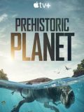 史前星球第一季Prehistoric Planet迅雷下载
